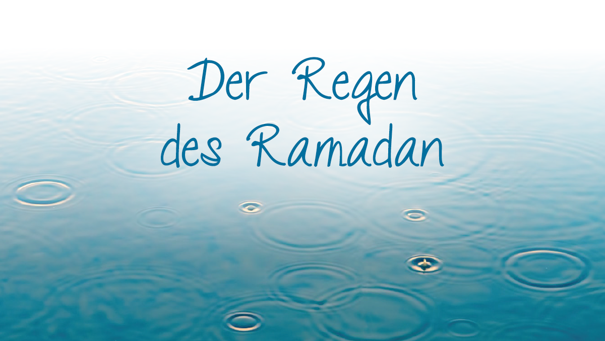 Der Regen des Ramadan