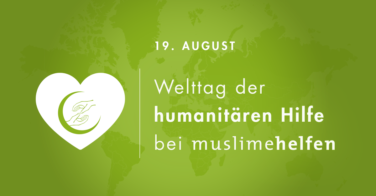19. August - Welttag der humanitären Hilfe